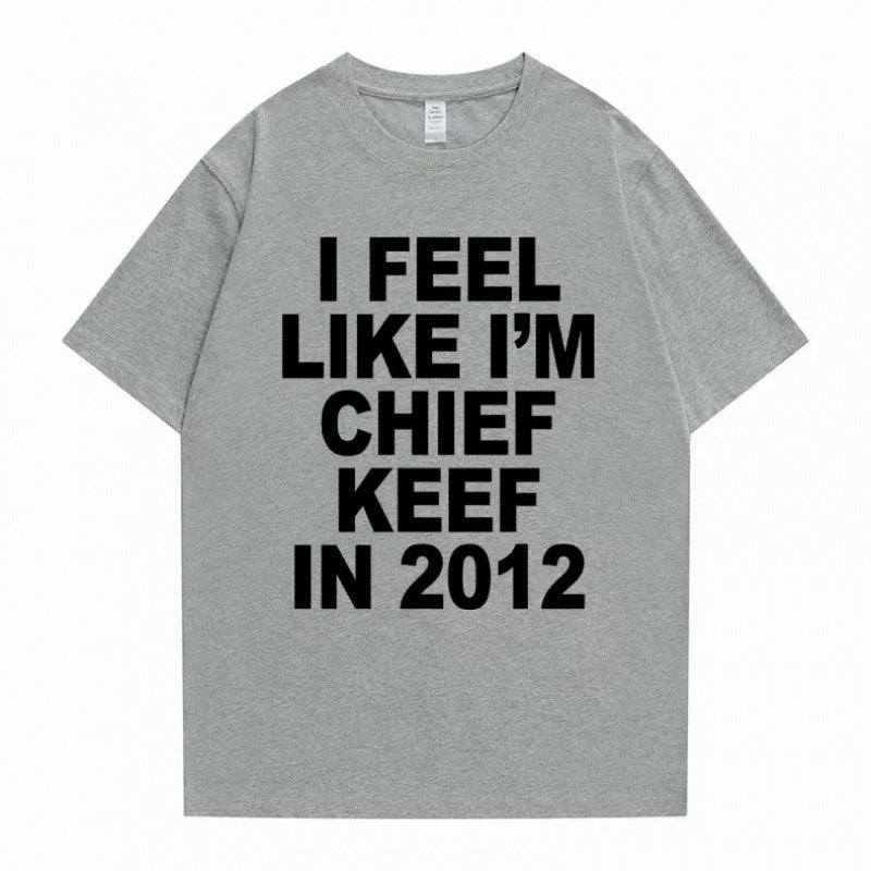 i feel like im chief keef t-shirt
