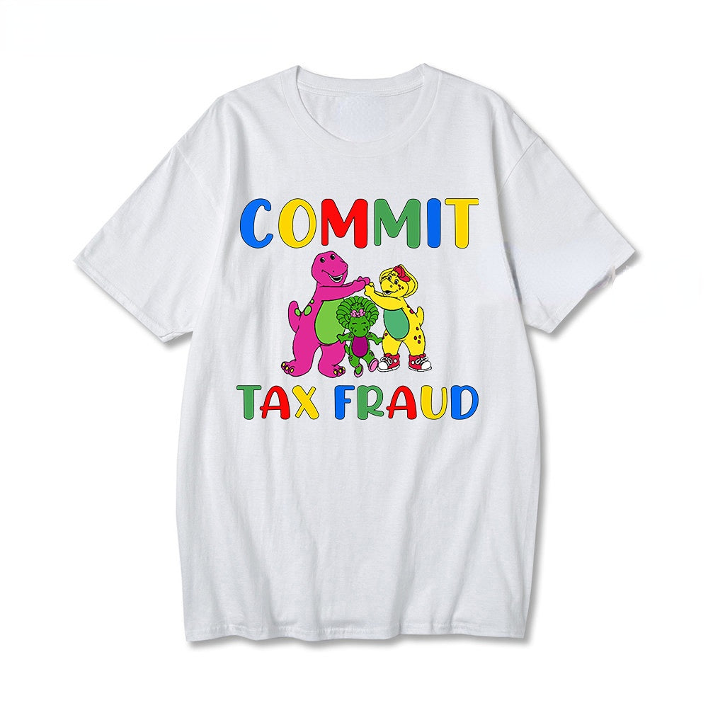commit tax fraud v2 t-shirt