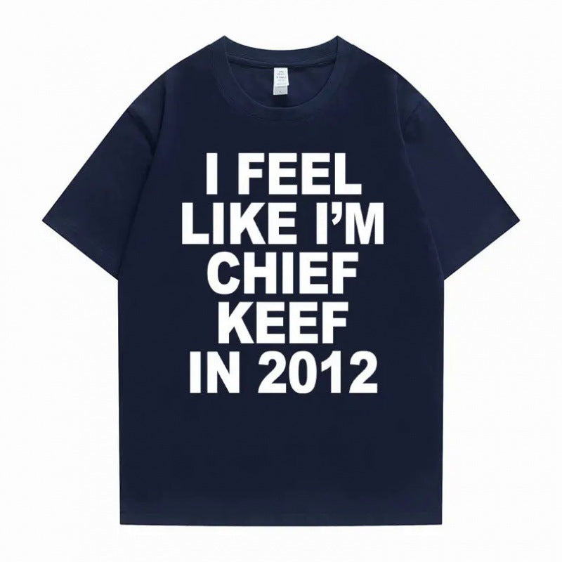 i feel like im chief keef t-shirt