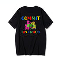 commit tax fraud v2 t-shirt