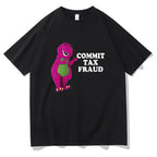 commit tax fraud t-shirt