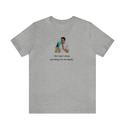 I Don't Drink tee