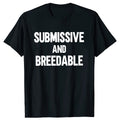 submissive and breedable tee