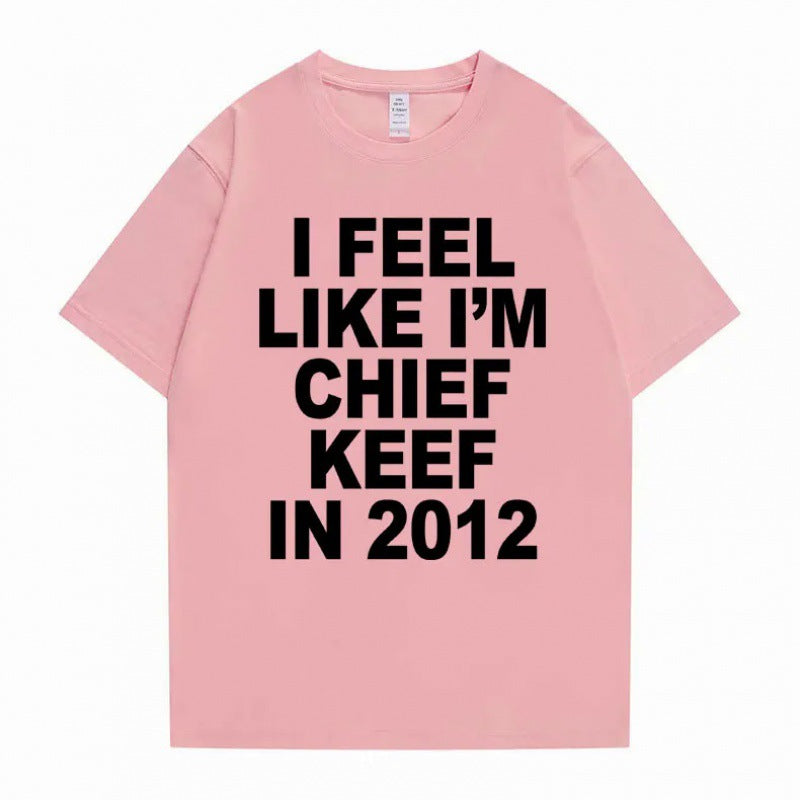 i feel like im chief keef t-shirt