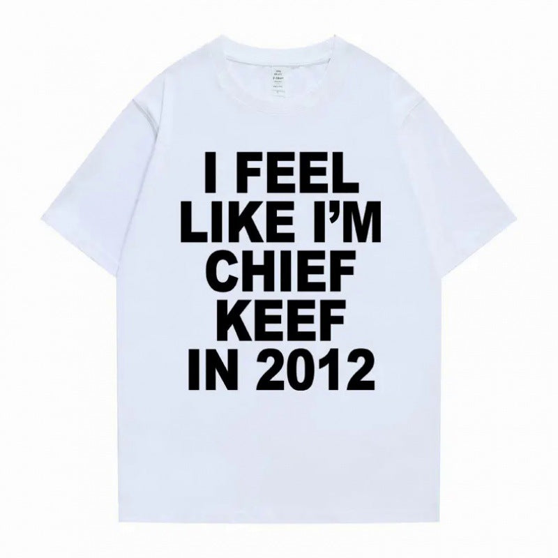 i feel like im chief keef t-shirt