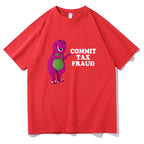commit tax fraud t-shirt