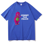 commit tax fraud t-shirt