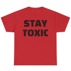stay toxic t-shirt