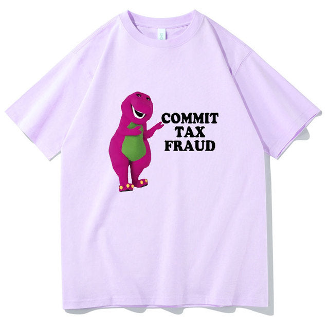 commit tax fraud t-shirt