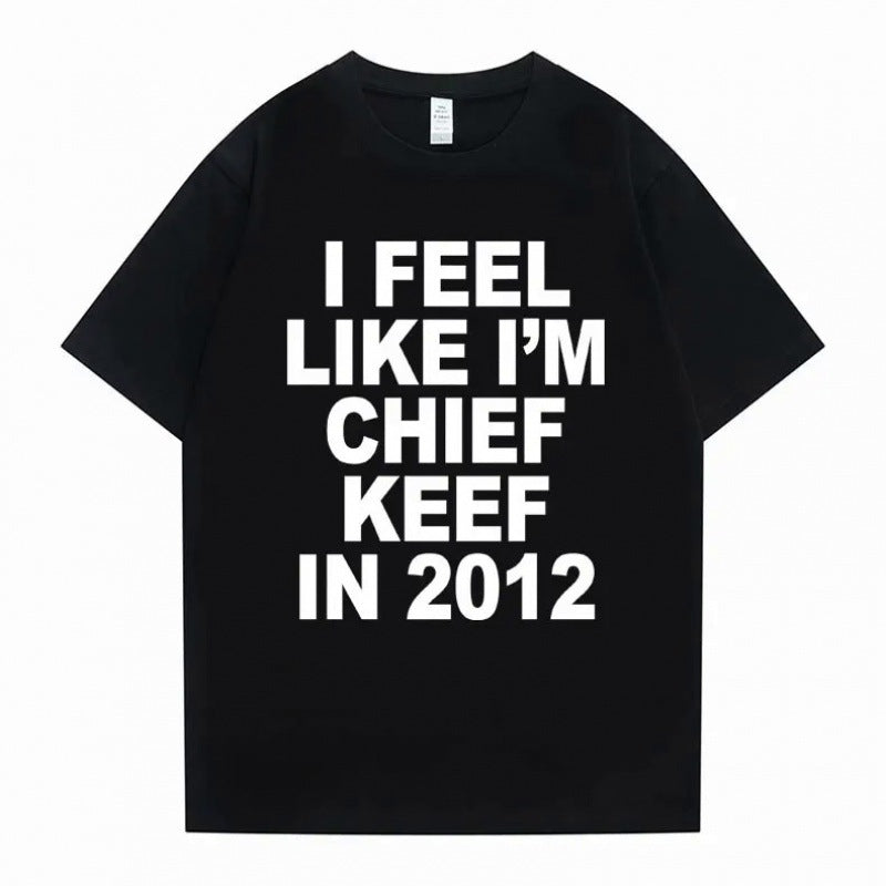 i feel like im chief keef t-shirt