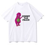 commit tax fraud t-shirt